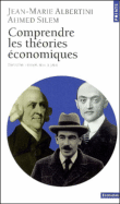 Comprendre les théories économiques&nbsp;-&nbsp;Jean-Marie Albertini, Ahmed Silem