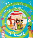 13 histoires maboules d'écoles&nbsp;-&nbsp;Claire Renaud, Vincent Villeminot
