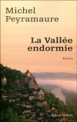 La vallée endormie&nbsp;-&nbsp;Michel Peyramaure