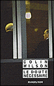 Le doute nécessaire&nbsp;-&nbsp;Colin Wilson
