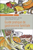 Guide pratique de gastronomie familiale