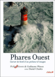 Phares Ouest&nbsp;-&nbsp;Daniel Charles, Philip Plisson, Guillaume Plisson
