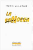 La Bandera&nbsp;-&nbsp;Pierre Mac Orlan