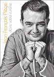 Jean-François Piège dans votre cuisine&nbsp;-&nbsp;Jean-François Piège, David Japy