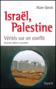 Israël Palestine, vérités sur un conflit&nbsp;-&nbsp;Alain Gresh