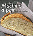 La machine à pain et ses recettes&nbsp;-&nbsp;Sylvie Aït-Ali