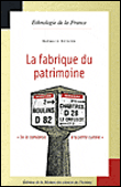 La fabrique du patrimoine : de la cathédrale à la petite cuillère&nbsp;-&nbsp;Nathalie Heinich