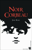 Noir corbeau&nbsp;-&nbsp;Joël Rose