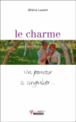 Le charme&nbsp;-&nbsp;J. Laurent