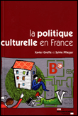 La politique culturelle en France&nbsp;-&nbsp;Xavier Greffe, Sylvie Pflieger
