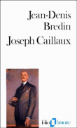 Joseph Caillaux&nbsp;-&nbsp;Jean-Denis Bredin