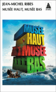 Musée haut, musée bas&nbsp;-&nbsp;Jean-Michel Ribes