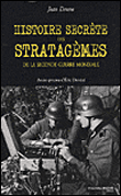 Stratagèmes : duperies, tromperies, intoxications pendant la Seconde Guerre mondiale&nbsp;-&nbsp;Jean Deuve
