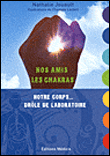 Nos amis les chackras&nbsp;-&nbsp;Nathalie Jouault