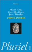 L'univers phénicien&nbsp;-&nbsp;Michel Gras, Pierre Rouillard