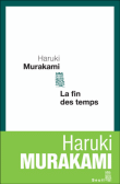 La fin des temps&nbsp;-&nbsp;Haruki Murakami