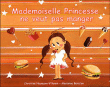 Mademoiselle Princesse ne veut pas manger