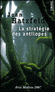 La stratégie des antilopes&nbsp;-&nbsp;Jean Hatzfeld