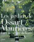 Les jardins de Ossart et Maurières&nbsp;-&nbsp;Arnaud Maurières, Eric Ossart
