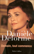 Demain tout commence&nbsp;-&nbsp;Danièle Delorme