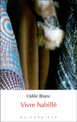 Vivre habillé&nbsp;-&nbsp;Odile Blanc
