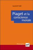 Piaget et la conscience morale&nbsp;-&nbsp;Laurent Fedi