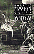 Le spectre de Salem&nbsp;-&nbsp;H. Winslow, L. Quirk