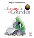 L'évangile de Lourdes&nbsp;-&nbsp;Jacques Perrier
