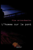 L'homme sur le pont&nbsp;-&nbsp;P. Adriosa-Baulieu
