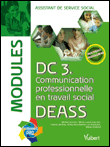 DC 3 Communication professionnelle en travail social&nbsp;-&nbsp;Michel Boutton, Marie-Laure Derrien