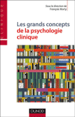 Les grands concepts de la psychologie clinique&nbsp;-&nbsp;François Marty
