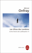 Contre-histoire de la philosophie volume 4 : Les ultras des Lumières&nbsp;-&nbsp;Michel Onfray