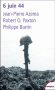 Le 6 juin 44&nbsp;-&nbsp;Jean-Pierre Azéma, Philippe Burrin, Robert Owen Paxton