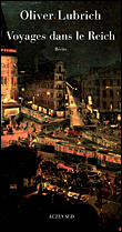 Voyages dans le Reich&nbsp;-&nbsp;Olivier Lubrich