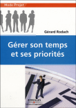 Gérer son temps et ses priorités&nbsp;-&nbsp;Gérard Rodach