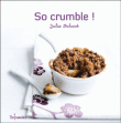 So crumble !&nbsp;-&nbsp;Julie Schwob