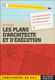 Les plans d’architecte et d'exécution