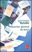 Quartier général du bruit&nbsp;-&nbsp;Christophe Bataille