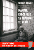 Maman, est-ce que ta chambre te pla&icirc;t ?