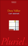 L'Art abstrait&nbsp;-&nbsp;Dora Vallier