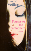 Pourras-tu me pardonner ?&nbsp;-&nbsp;Astrid Veillon
