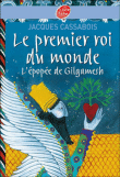 Gilgamesh le premier roi du monde