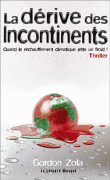 La dérive des incontinents&nbsp;-&nbsp;Gordon Zola
