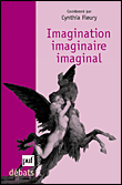 Imagination, imaginaire, imaginal&nbsp;-&nbsp;Cynthia Fleury