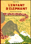 L'enfant d'éléphant&nbsp;-&nbsp;Rudyard Kipling, May Angeli