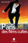 Paris des films cultes&nbsp;-&nbsp;Marc Lemonier