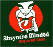 Absynthe Minded&nbsp;-&nbsp;Acquired taste