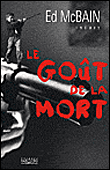 Le goût de la mort&nbsp;-&nbsp;Ed McBain