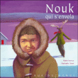 Nouk qui s'envola&nbsp;-&nbsp;Alain Serres, Nathalie Novi