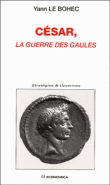 Relire la guerre des Gaules de César&nbsp;-&nbsp;Yann Le Bohec